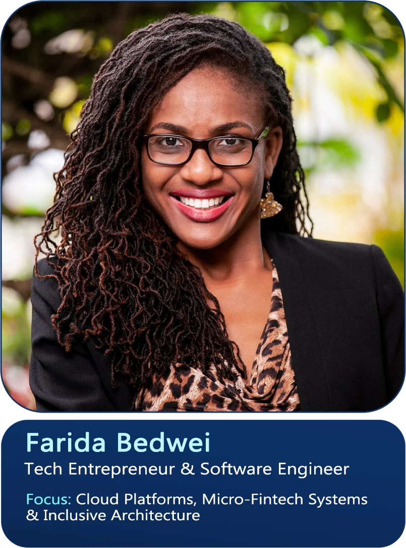 Farida Bedwei, Tech Entrepreneur & Software Engineer. Focus: Cloud Platforms, Micro-Fintech Systems & Inclusive Architecture